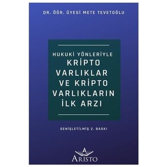 Kripto Varlıklar Ve Kripto Varlıkların Ilk Arzı Mete Tevetoğlu