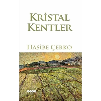 Kristal Kentler Hasibe Çerko