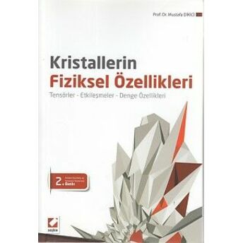 Kristallerin Fiziksel Özellikleri Mustafa Dikici