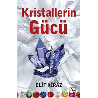 Kristallerin Gücü Elif Kiraz