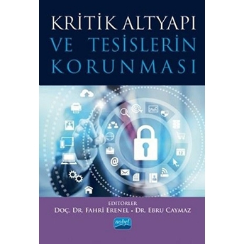 Kritik Altyapı Ve Tesislerin Korunması - Fahri Erenel