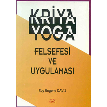 Kriya Yoga Felsefesi Ve Uygulaması Roy Eugene Davis