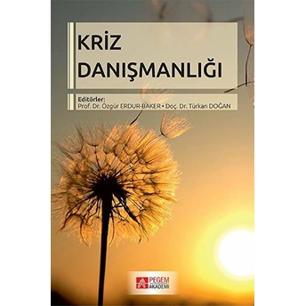 Kriz Danışmanlığı Aylin Demirli-Yıldız Özden Sevil-Gülen Özgür Erdur-Baker Filiz Bilge Elif Emir Öksüz Türkan Doğan Neslihan Güney Karaman Betül Tanacıoğlu Gökçe Gökalp Ayşe Ulu Yalçınkaya Rahşan Çetinkaya Mustafa Alperen Kurşuncu Demet Özcan Güzgün Fazilet Eda Yı