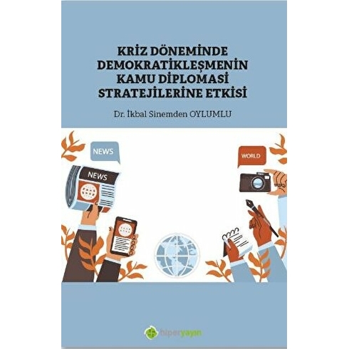 Kriz Döneminde Demokratikleşmenin Kamu Diplomasi Stratejilerine Etkisi