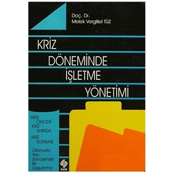 Kriz Döneminde Işletme Yönetimi Melek Vergiliel Tüz