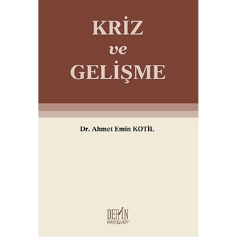 Kriz Ve Gelişme-Ahmet Emin Kotil