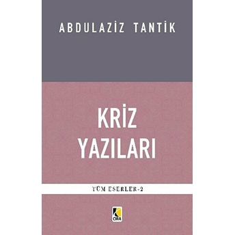 Kriz Yazıları Abdulaziz Tantik