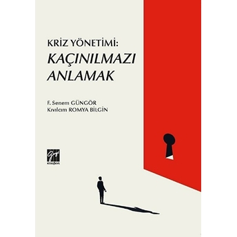 Kriz Yönetimi: Kaçınılmazı Anlamak - Kıvılcım Romya Bilgin