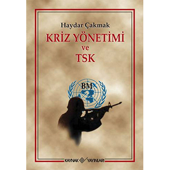 Kriz Yönetimi Ve Tsk Haydar Çakmak