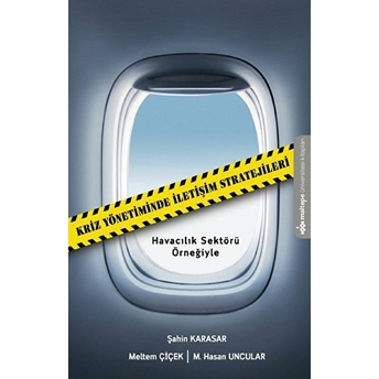 Kriz Yönetiminde Iletişim Stratejileri - Havacılık Sektörü Örneğiyle - Şahin Karasar