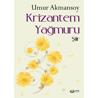 Krizantem Yağmuru Umur Akmansoy