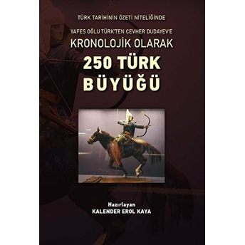 Kronolojik Olarak 250 Türk Büyüğü