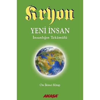 Kryon 12-Yeni Insan Insanlığın Tekamülü Kryon Lee Carroll