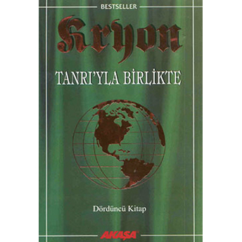 Kryon: 4. Kitap Tanrı’yla Birlikte Lee Carroll