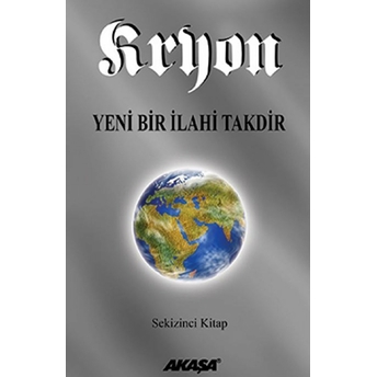 Kryon: 8. Kitap Yeni Bir Ilahi Takdir