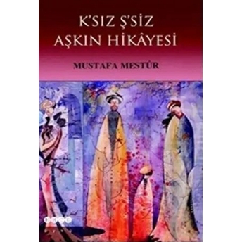 K'sız Ş'siz Aşkın Hikayesi Mustafa Menstur