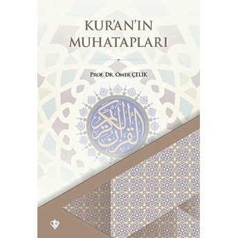 Ku'an'ın Muhatapları Ömer Çelik