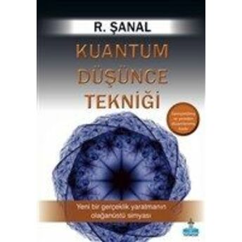 Kuantum Düşünce Tekniği R. Şanal Günseli