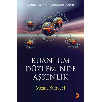 Kuantum Düzleminde Aşkınlık