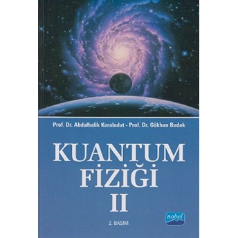 Kuantum Fiziği Ii - Gökhan Budak