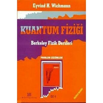 Kuantum Fiziği, Problem Çözümleri Eyvind H. Wichmann