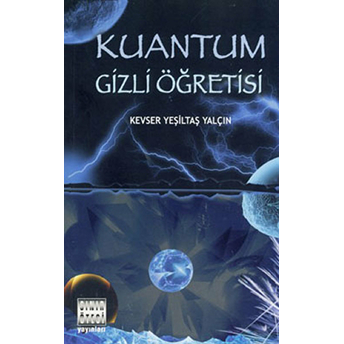 Kuantum Gizli Öğretisi Kevser Yeşiltaş Yalçın