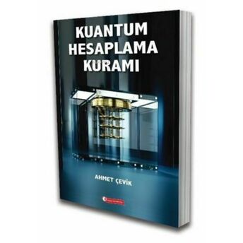 Kuantum Hesaplama Kuramı Ahmet Çevik