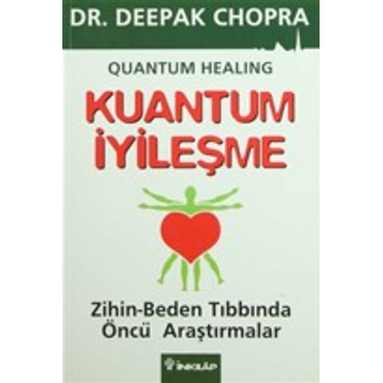 Kuantum Iyileşme Deepak Chopra