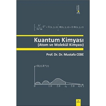 Kuantum Kimyası (Atom Ve Molekül Kimyası) Mustafa Cebe