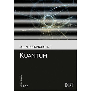 Kuantum / Kültür Kitaplığı 137 John Polkinghorne