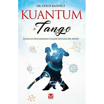 Kuantum Ve Tango Onur Kahveci