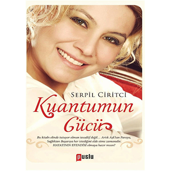 Kuantumun Gücü Serpil Ciritci