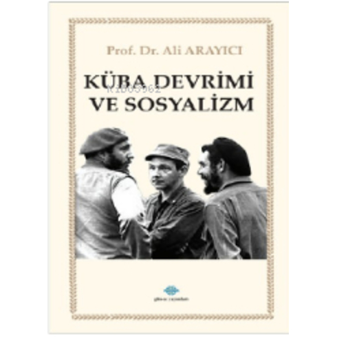 Küba Devrimi Ve Sosyalizim Ali Arayıcı