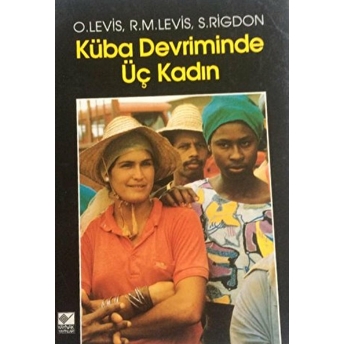 Küba Devriminde Üç Kadın O. Lewis