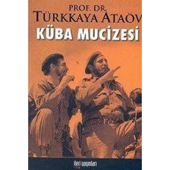 Küba Mucizesi Türkkaya Ataöv