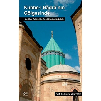 Kubbe-I Hadra’nın Gölgesinde Emine Yeniterzi