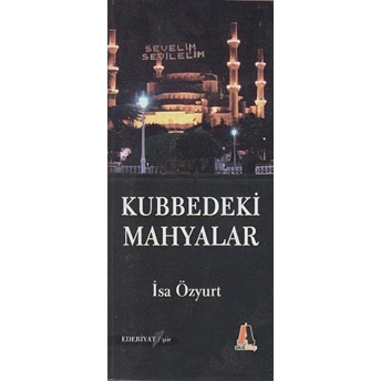 Kubbedeki Mahyalar Isa Özyurt