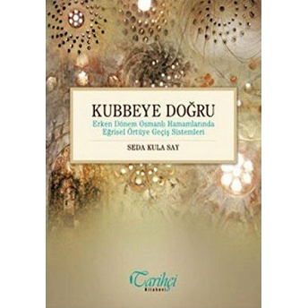 Kubbeye Doğru Seda Kula Say