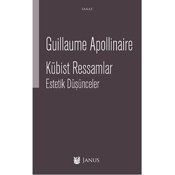 Kübist Ressamlar - Estetik Düşünceler Guillaume Apollinaire