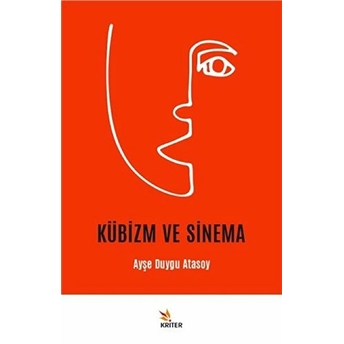 Kübizm Ve Sinema Ayşe Duygu Atasoy