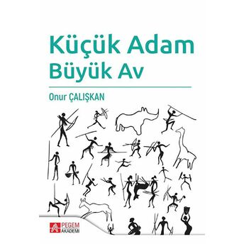 Küçük Adam Büyük Av Onur Çalışkan