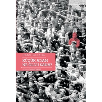 Küçük Adam Ne Oldu Sana? Hans Fallada