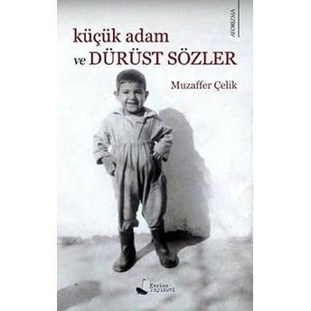 Küçük Adam Ve Dürüst Sözler