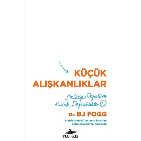 Küçük Alışkanlıklar - Bj Fogg