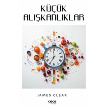 Küçük Alışkanlıklar James Clear