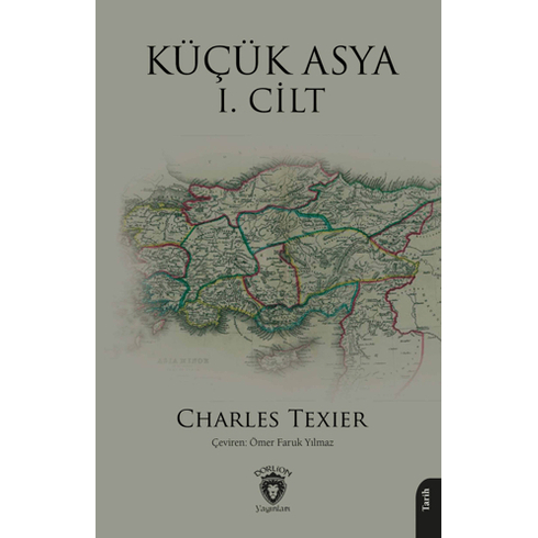 Küçük Asya I. Cilt Charles Texier