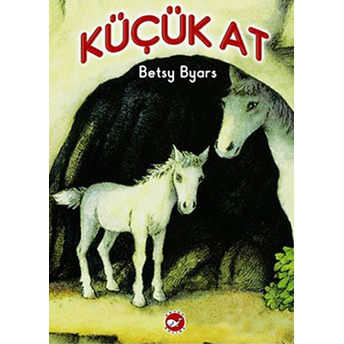 Küçük At (1. Kitap) Betsy Byars