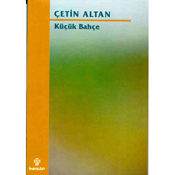 Küçük Bahçe Çetin Altan