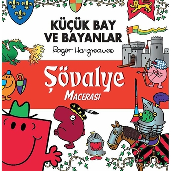 Küçük Bay Ve Bayanlar Şövalye Macerası