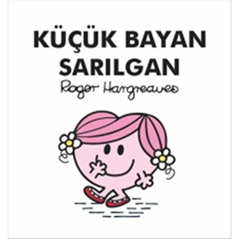 Küçük Bayan Sarılgan Roger Hargreaves